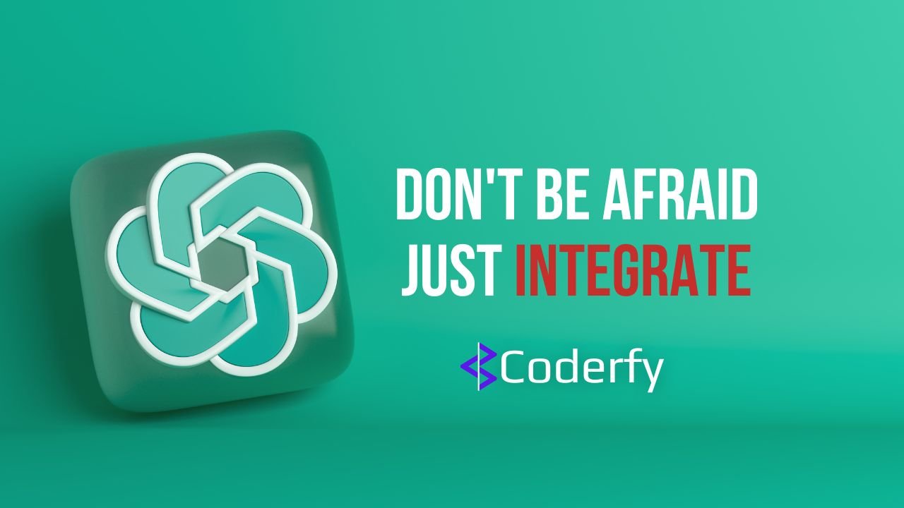 Don't be afraid - just Integrate ChatGPT for free
