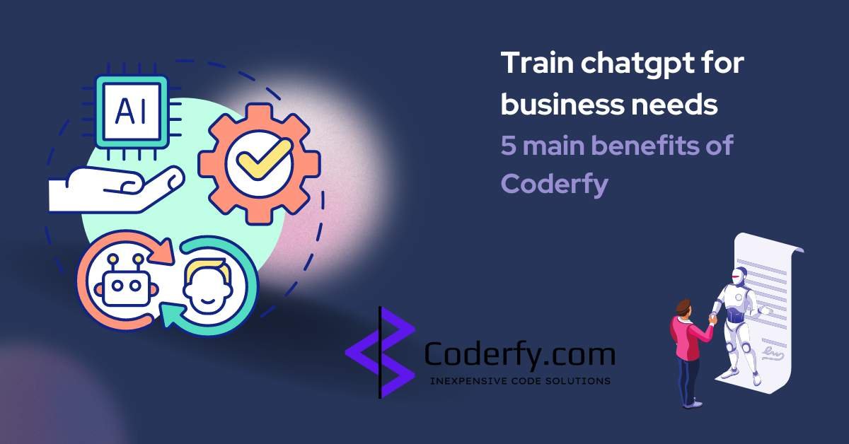 Train ChatGPT for business needs by Coderfy