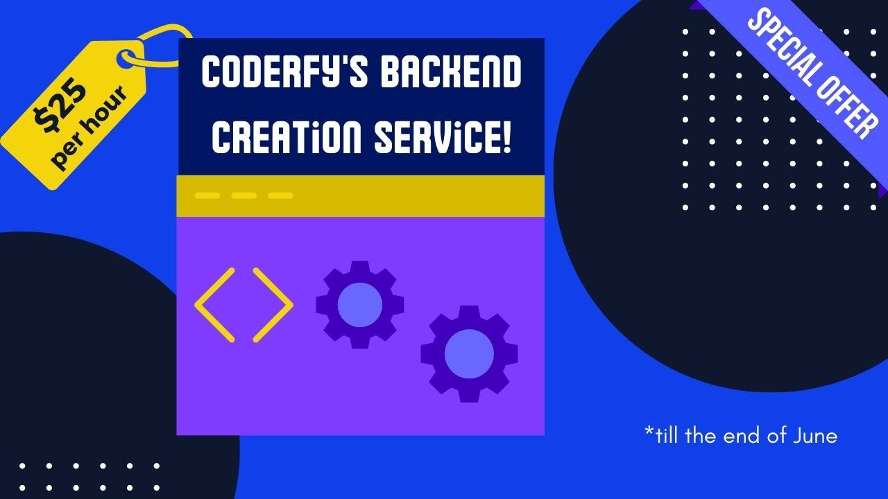 Limited Time Offer- Accelerate Your Front-End Development with Coderfy's Backend Creation Service!