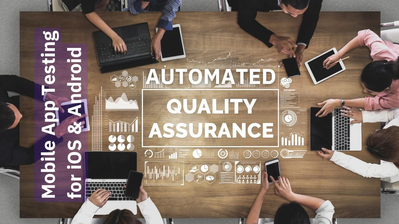 Automated Mobile App Testing for iOS & Android